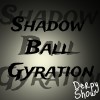 Derpy Show :: Episode 25 :: Shadow Ball Gyration