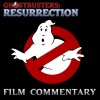 Ghostbusters: Resurrection :: Ghostbusters Film Commentary