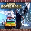 Nerdy Show 223 :: Ultimate Movie Magic: Films that Perfectly Pair Practical Effects and CGI