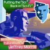 Nerdy Show 230 :: Putting the “Sci” Back Into “Sci-Fi”: An Interview With FutureDude’s Jeffrey Morris