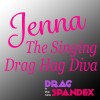 Flame On :: Episode 96 :: Drag is the New Spandex :: Jenna The Singing Drag Hag Diva