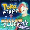 Nerdy Show 267 :: Poké Stuff & Mallow Fluff