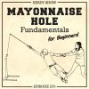 Nerdy Show 270 :: Mayonnaise Hole Fundamentals