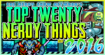 YEAR-END LIST: The Top 20 Nerdy Things of 2016