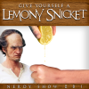 Nerdy Show 281 :: Give Yourself a Lemony Snicket