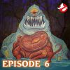 Ghostbusters: Resurrection – Episode 6: Stranger Springs