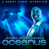 Nerdy Show Interview: Aquapocalypse Now – Jeffrey Morris Unveils Oceanus