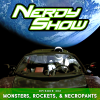 Nerdy Show 302 :: Monsters, Rockets, & Necropants