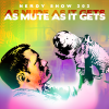 Nerdy Show 303 :: As Mute As It Gets
