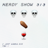 Nerdy Show 313 :: Three Skeletons, One Sarcophagus