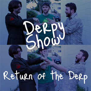 return of the derp 300